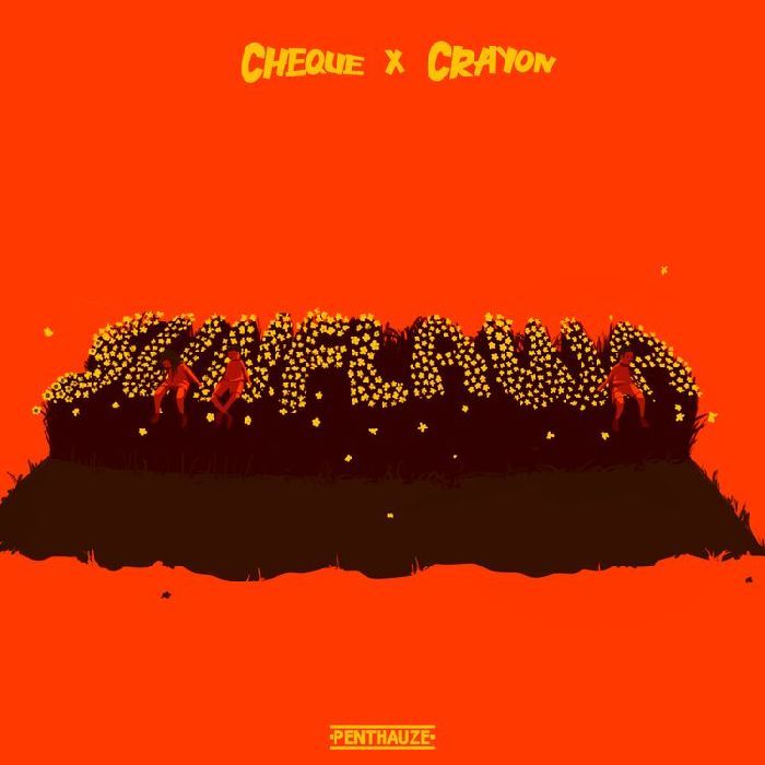 Cheque Ft. Crayon – Sunflawa