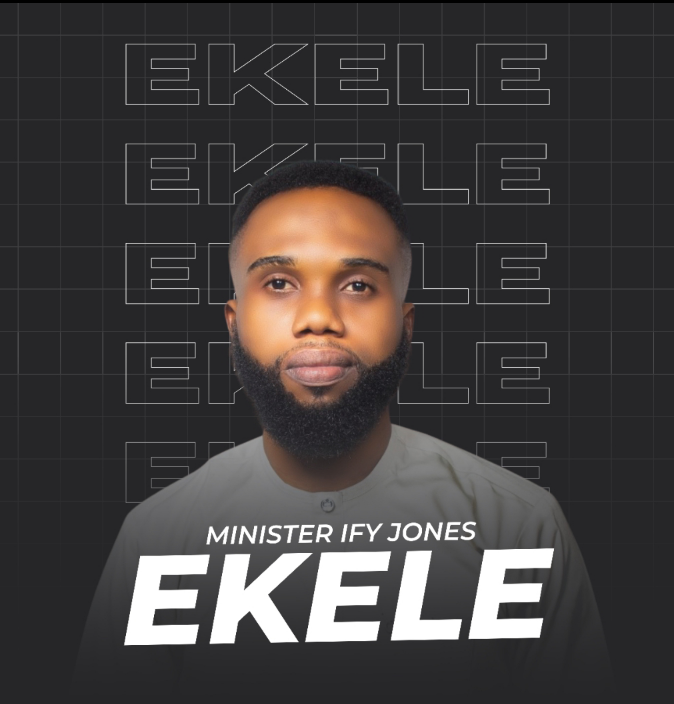 Minister Ify Jones - Ekele
