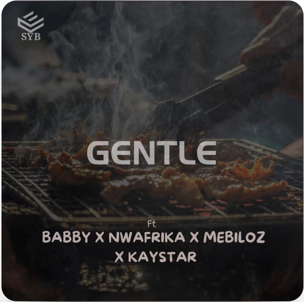 SYB Ft. Babby x Nwafrika x Mebiloz x Kaystar – Gentle