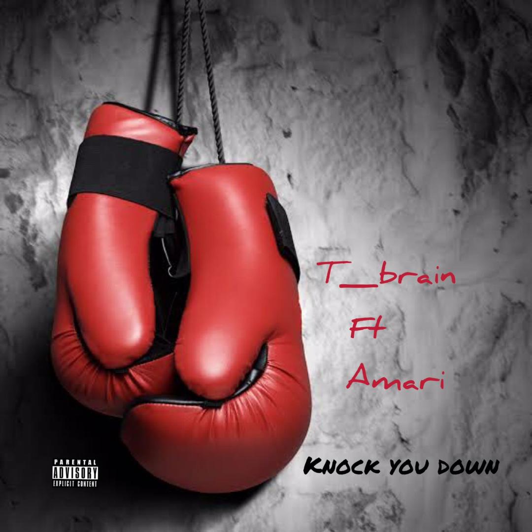 T brain ft. Amari - Knock You Down